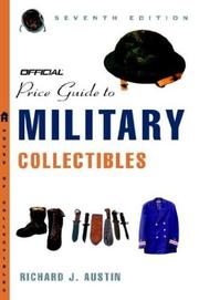 Cover of: The Official Price Guide to Military Collectibles, 7th Edition (Official Price Guide to Military Collectibles) by Richard Austin