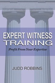 Cover of: Expert Witness Training Profit From Your Expertise