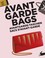 Cover of: Avant Garde Bags Avantgardetaschen Sacs Davantgarde