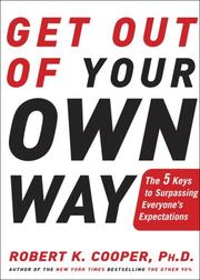 Cover of: Get out of your own way: the 5 keys to surpassing everyone's expectations