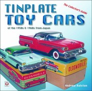 Cover of: Tinplate Toy Cars Of The 1950s 1960s From Japan The Collectors Guide