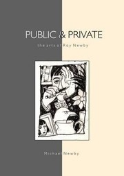 Cover of: Public Private The Arts Of Roy Newby