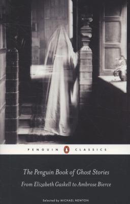 The Penguin Book Of Ghost Stories From Elizabeth Gaskell To Ambrose Bierce