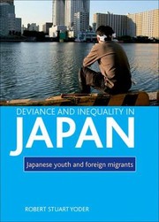 Cover of: Deviance And Inequality In Japan Japanese Youth And Foreign Migrants
