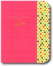 Cover of: What I Wore Mini Journal by Potter Style