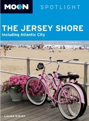 The Jersey Shore Including Atlantic City by Laura Kiniry