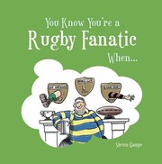 You Know Youre A Rugby Fanatic When by Steven Gauge