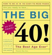 Cover of: The Big 40!: Are You Ready to Face . . .The Best Age Ever