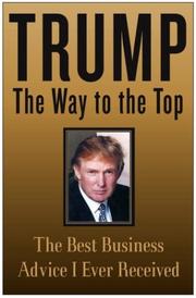 Cover of: Trump: The Way to the Top: The Best Business Advice I Ever Received