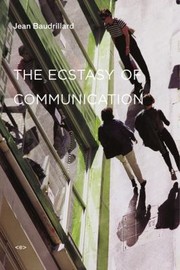 Cover of: The Ecstasy Of Communication