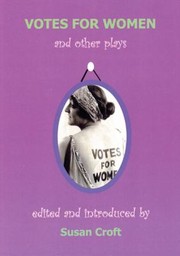 Cover of: Votes For Women And Other Plays by 