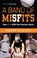 Cover of: A Band Of Misfits Tales Of The 2010 San Francisco Giants