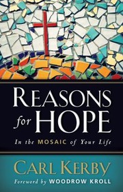 Reasons For Hope In The Mosaic Of Your Life by Woodrow Kroll
