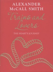 Trains And Lovers by Alexander McCall Smith