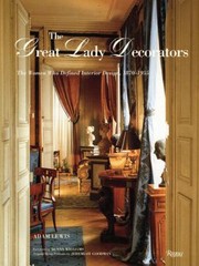 Cover of: The Great Lady Decorators The Women Who Defined Interior Design 18701955