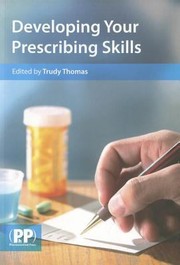 Cover of: Developing Your Prescribing Skills by Trudy Thomas