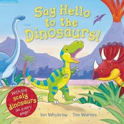 Cover of: Say Hello To The Dinosaurs by 