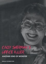 Cindy Shermans Office Killer Another Kind Of Monster by Dahlia Schweitzer