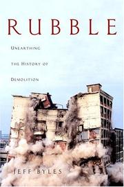 Cover of: Rubble: unearthing the history of demolition