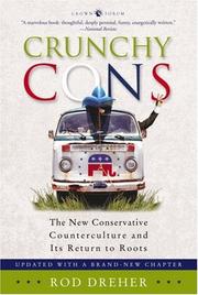 Cover of: Crunchy Cons by Rod Dreher, Rod Dreher