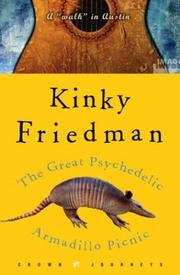 Cover of: The great psychedelic armadillo picnic by Kinky Friedman