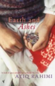 Cover of: Earth and Ashes by Atiq Rahimi