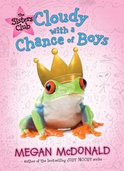 Cloudy With A Chance Of Boys by Megan McDonald, Jenna Lamia