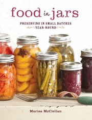 Cover of: Food In Jars Preserving In Small Batches Yearround