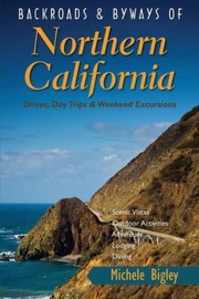 Cover of: Backroads Byways Of Northern California Drives Daytrips Weekend Excursions