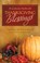 Cover of: A Collection Of Thanksgiving Blessings Inspiration And Encouragement For A Season Of Gratitude