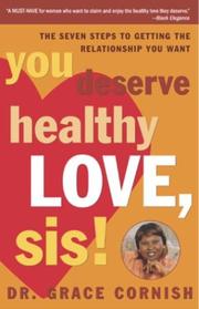 Cover of: You Deserve Healthy Love, Sis!: The Seven Steps to Getting the Relationship You Want