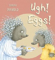 Ugh Eggs by Sarah Arnold