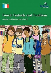 Cover of: French Festivals And Traditions Activities And Teaching Ideas For Ks3