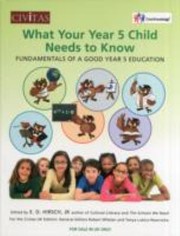 Cover of: What Your Year 5 Child Needs To Know Preparing Your Child For A Lifetime Of Learning by 