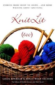 Cover of: Knitlit too: stories from sheep to shawl-- and more writing about knitting