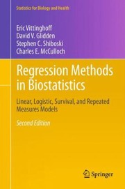 Cover of: Regression Methods In Biostatistics Linear Logistic Survival And Repeated Measures Models