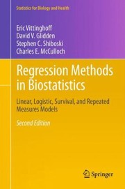 Regression Methods In Biostatistics Linear Logistic Survival And Repeated Measures Models cover