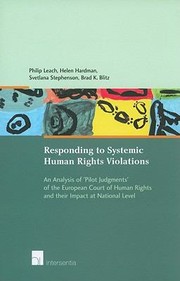 Responding To Systemic Human Rights Violations An Analysis Of Pilot Judgments Of The European Court Of Human Rights And Their Impact At National Level by Helen Hardman