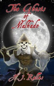 The Ghosts of Malhado by H. J. Ralles