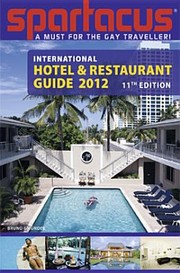 Spartacus International Hotel  Restaurant Guide 2012 by Briand Bedford-Eichler