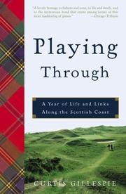 Cover of: Playing Through: A Year of Life and Links Along the Scottish Coast