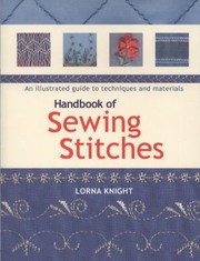 Cover of: Handbook Of Sewing Stitches An Illustrated Guide To Techniques And Materials