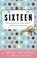Cover of: Sixteen
