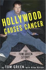 Cover of: Hollywood causes cancer by Green, Tom