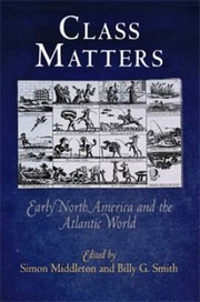 Cover of: Class Matters Early North America And The Atlantic World