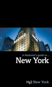 Cover of: A Hedonists Guide To New York