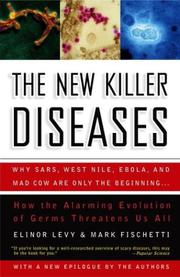 Cover of: The New Killer Diseases: How the Alarming Evolution of Germs Threatens Us All