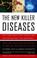 Cover of: The New Killer Diseases