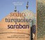 Cover of: Saha Turquoise Saraban A Chefs Journey Through The Middle East