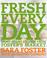 Cover of: Fresh every day